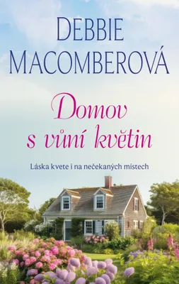 Image de Domov s vůní květin - Debbie Macomberová