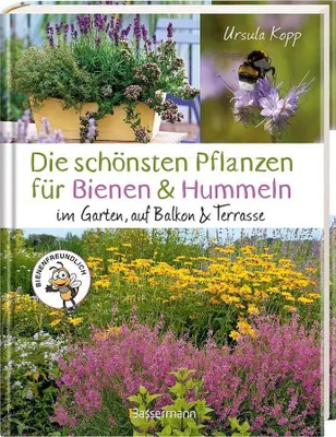 Produktbild von Die schönsten Pflanzen für Bienen und Hummeln. Für Garten, Balkon & Terrasse
