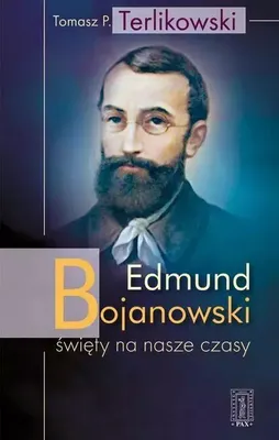 Immagine prodotto di Edmund Bojanowski - święty na nasze czasy
