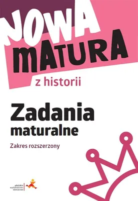 Zdjęcie produktu dla Nowa matura z historii Zadania maturalne Zakres rozszerzony