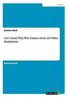 Produktbild von Let's (not) Play. Wie Games noch als Video faszinieren