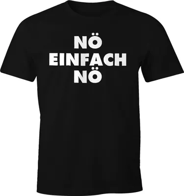 Produktbild von Lustiges Herren T-Shirt Nö einfach Nö Fun Spruch Shirt Moonworks®  L