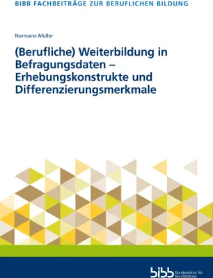 Produktbild von (Berufliche) Weiterbildung in Befragungsdaten - Erhebungskonstrukte und Differenzierungsmerkmale