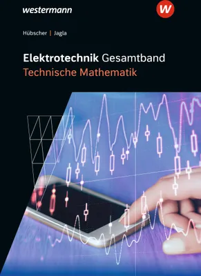 Produktbild von Elektrotechnik Gesamtband. Technische Mathematik: Schulbuch
