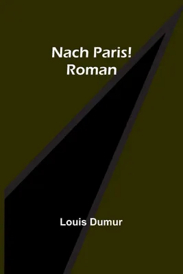 Produktbild von Nach Paris! Roman