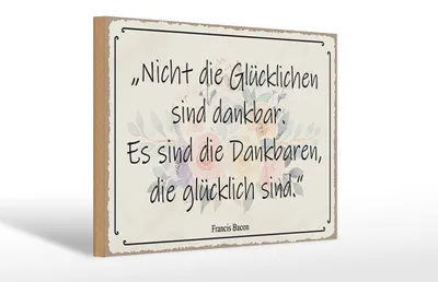 Produktbild von Holzschild Spruch 30x20cm nicht glückliche sind dankbar