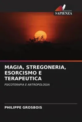 Produktbild von Magia, Stregoneria, Esorcismo E Terapeutica