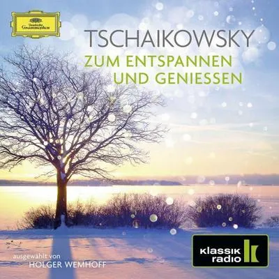 Produktbild von Tschaikowsky - zum Entspannen und Genieáen