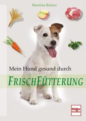Produktbild von Mein Hund gesund durch Frischfütterung