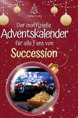 Produktbild von Der inoffizielle Adventskalender für alle Fans von Succession