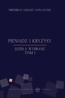 Obrázok produktu pre Pieniądz i kryzysy - Friedrich von Hayek