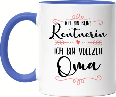 Produktbild von Keine Rentnerin sondern Oma Tasse Blau Lustig Spruch Geschenk Rente Ruhestand Pension Omi