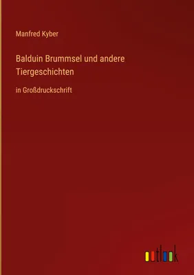 Produktbild von Balduin Brummsel und andere Tiergeschichten
