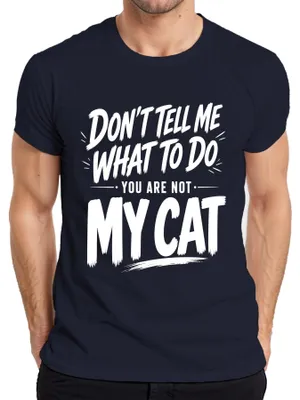 Immagine prodotto di Maglietta da uomo, colore blu navy, taglia S, con la scritta: "Non dirmi cosa fare, non sono il tuo gatto". (Stampa sarcastica)
