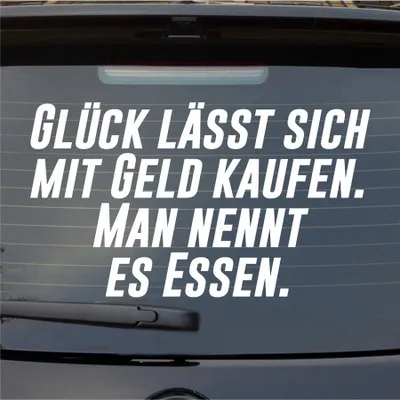 Produktbild von Heckscheibenaufkleber Glück lässt sich mit Geld kaufen. Man nennt es Essen. 55x32 cm Weiss Matt Auto Aufkleber Sticker