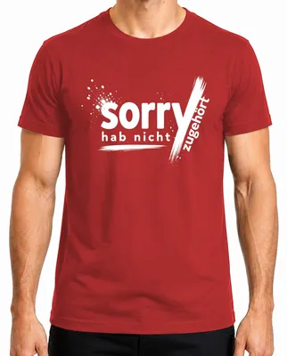 Produktbild von Sorry hab nicht zugehört Lustig Sarkasmus Spruch Statement Ironie Herren T-Shirt, Rot, S