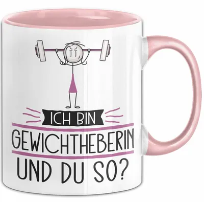Produktbild von Gewichtheberin Tasse Geschenk Ich Bin Gewichtheberin Und Du So Geschenkidee Lustiger Spruch Becher (Rosa)