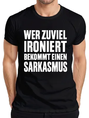 Produktbild von Wer zuviel ironiert bekommt Sarkasmus Sarkastisch Spruch Geschenk Herren T-Shirt, Schwarz, 3XL