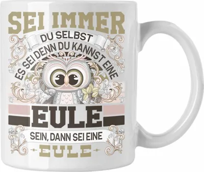 Produktbild von Trendation - Eulen Tasse Geschenk Eule Liebhaber Sei immer Du Selbst Spruch (Weiß)