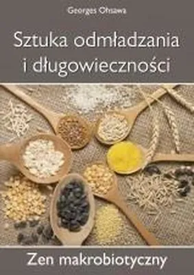 Imagen del producto de ISBN Sztuka odmładzania i długowieczności Zen Makrobiotyczny, Polski, Broszurowa okładka, 224 stron(y)