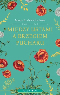 Image de Między ustami a brzegiem pucharu - Powieść obyczajowa