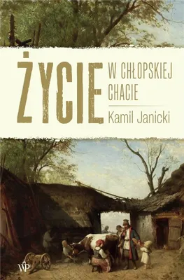Produktbild von Życie w chłopskiej chacie