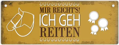 Produktbild von Metallschild mit Spruch: Mir reichts! Ich geh reiten Schild Türschild