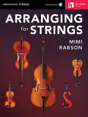 Produktbild von Arranging for Strings Berklee Guide String Orchestra Sheet Music Learn String Arranging for Violin, Viola, Cello, and Bass Composition Techniques for All Styles