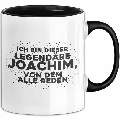 Produktbild von Joachim Tasse Ich Bin Dieser Legendaere Joachim, Von Dem Alle Reden (Schwarz)