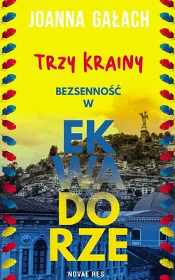 Immagine prodotto di Trzy Krainy. Bezsenność w Ekwadorze - Joanna Gałach