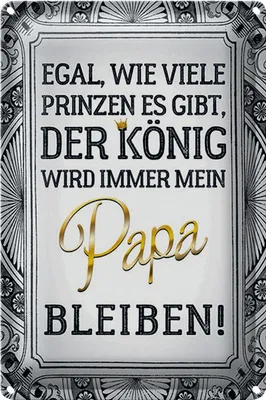 Produktbild von Blechschild Spruch 18x12cm egal Prinzen mein Papa der König