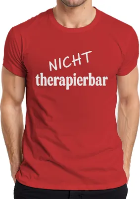 Produktbild von Nicht therapierbar lustiger Spruch sarkastisch Humor Geschenk Herren T-Shirt, Rot, L
