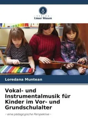 Produktbild von Vokal- und Instrumentalmusik für Kinder im Vor- und Grundschulalter