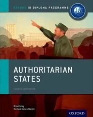 Obrázok produktu pre Authoritarian States: IB History Course Book: Oxford IB Diploma Programme