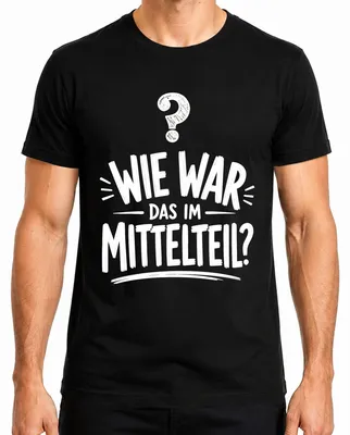 Obrázek produktu pro Jak to vypadalo ve střední části? Zapomnětlivé, vtipné, výrok, sarkasmus, pánské tričko, černá barva, velikost M