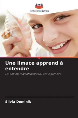 Obrázek produktu pro Une limace apprend à entendre