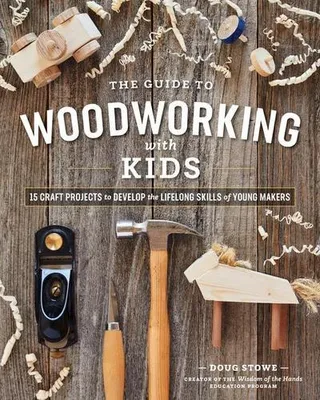 Produktbild von The Guide to Woodworking with Kids