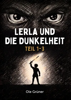 Produktbild von Lerla und der Dunkeldrache: Ein Fantasy-Buch über den Kampf eines 17-Jährigen gegen das Böse