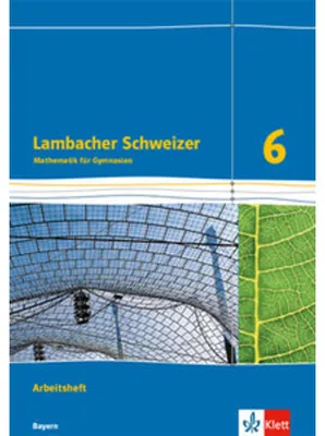 Produktbild von Lambacher Schweizer Mathematik 6. Ausgabe für Bayern ab 2017.  Arbeitsheft plus Lösungsheft Klasse 6