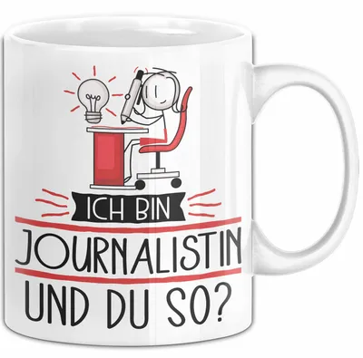 Produktbild von Journalistin Tasse Geschenk Ich Bin Journalistin Und Du So Geschenkidee Lustiger Spruch Becher (Weiß)