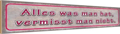 Produktbild von vianmo Holzschild 10x46 cm was man hat vermisst nicht Spruch Zitat
