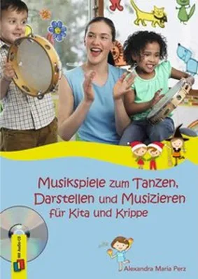 Obrázok produktu pre Musikspiele zum Tanzen, Darstellen und Musizieren für Kita und Krippe