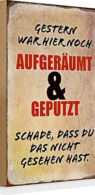Produktbild von Holzschild Spruch 20x30cm Gestern war hier noch aufgeräumt