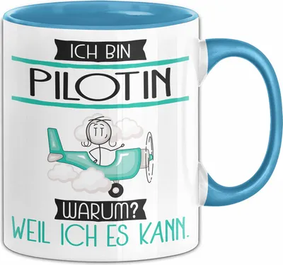Produktbild von Pilotin Tasse Geschenk Ich Bin Pilotin Warum Weil Ich Es Kann Geschenkidee Geburtstag (Blau)