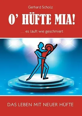 Image de O'Hüfte mia ... Es läuft wie geschmiert