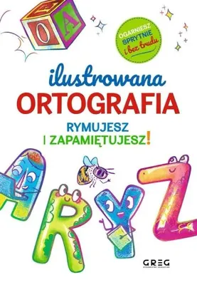 Obrázok produktu pre Ilustrovaná ortografia. Rýmuj a zapamätávaj si! - Grzegorz Strzeboński