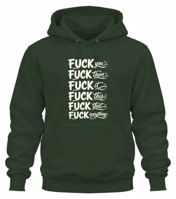 Immagine prodotto di "Fottiti, voi, loro, questo, quello, tutto", felpa con cappuccio, verde bottiglia, taglia M