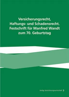Obrázok produktu pre Versicherungsrecht, Haftungs- und Schadensrecht. Festschrift für Manfred Wandt zum 70. Geburtstag