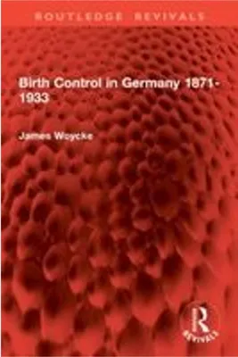Obrázok produktu pre Birth Control in Germany 1871-1933