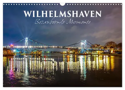 Produktbild von Wilhelmshaven - Bezaubernde Momente (Wandkalender 2027 DIN A3 quer), CALVENDO Monatskalender